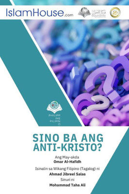 Sino Ang Anti-Kristo? - Who Is Against Jesus? (Filipino Edition)