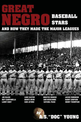 Great Negro Baseball Stars And How They Made The Major Leagues