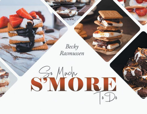 So Much S'More To Do