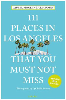 111 Places In Los Angeles That You Must Not Miss (111 Places In .... That You Must Not Miss)