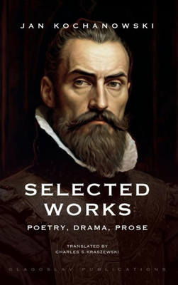 Selected Works: Poetry, Drama, Prose