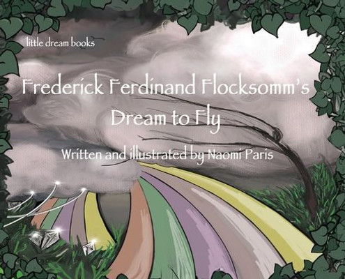 Frederick Ferdinand Flocksomm's Dream To Fly