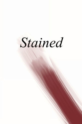 Stained: An Anthology Of Writing About Menstruation