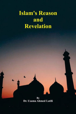 Islam's Reason And Revelation Text
