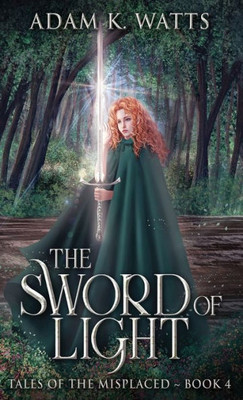 The Sword Of Light (Tales Of The Misplaced)