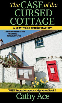 The Case Of The Cursed Cottage: A Wise Enquiries Agency Cozy Welsh Murder Mystery (Wise Enquiries Agency Mystery)