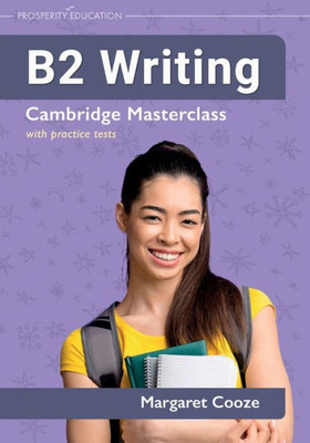 B2 Writing: Cambridge Masterclass With Practice Tests (Cambridge Writing Masterclass)