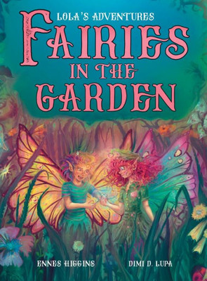 Fairies In The Garden (Lola's Adventures)