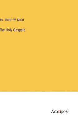The Holy Gospels