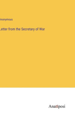 Letter From The Secretary Of War