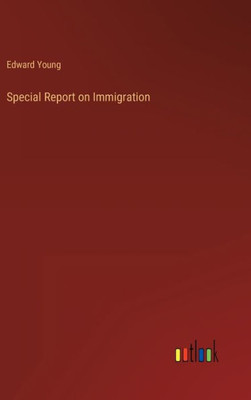 Special Report On Immigration