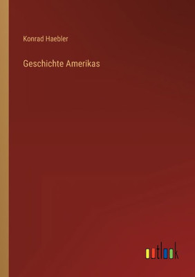 Geschichte Amerikas (German Edition)