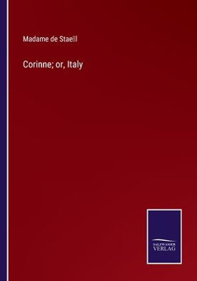 Corinne; Or, Italy
