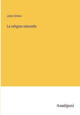 La Religion Naturelle (French Edition)