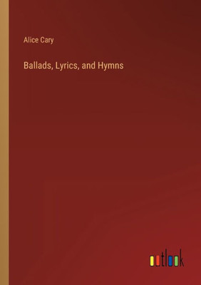 Ballads, Lyrics, And Hymns