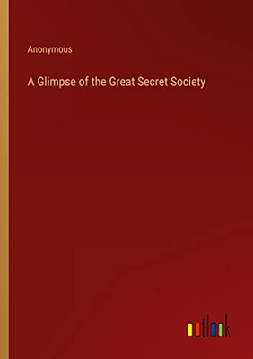 A Glimpse Of The Great Secret Society