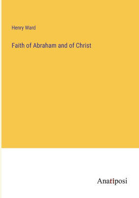 Faith Of Abraham And Of Christ