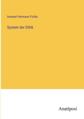System Der Ethik (German Edition)
