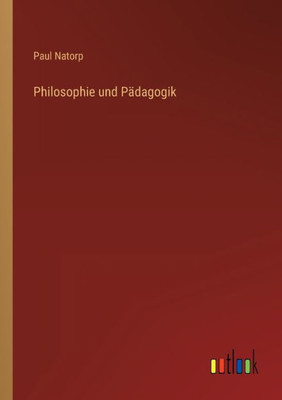 Philosophie Und Pädagogik (German Edition)