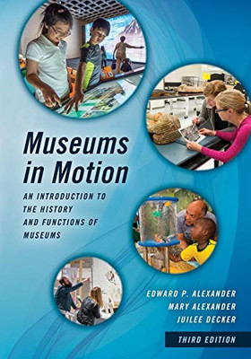 Museums in Motion, 3rd Edition (American Association for State and Local History)