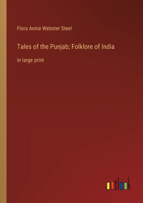 Tales Of The Punjab; Folklore Of India: In Large Print