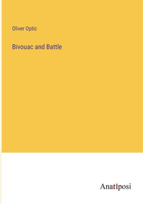Bivouac And Battle