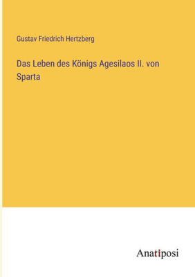 Das Leben Des Königs Agesilaos Ii. Von Sparta (German Edition)