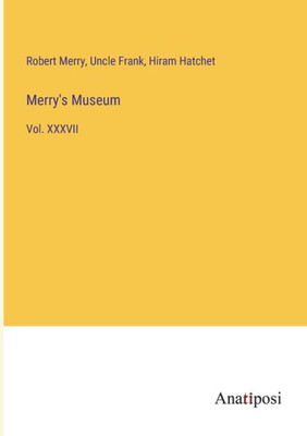 Merry's Museum: Vol. Xxxvii