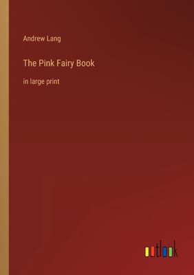 The Pink Fairy Book: In Large Print