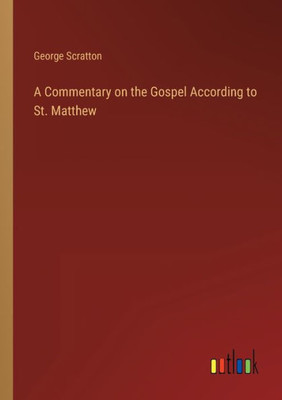 A Commentary On The Gospel According To St. Matthew