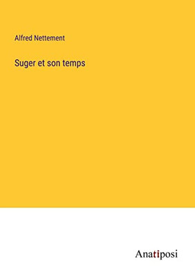 Suger Et Son Temps (French Edition)