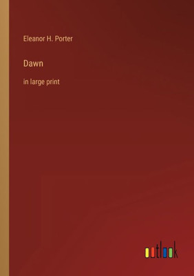 Dawn: In Large Print