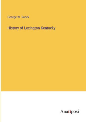 History Of Lexington Kentucky
