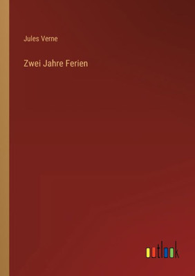Zwei Jahre Ferien (German Edition)