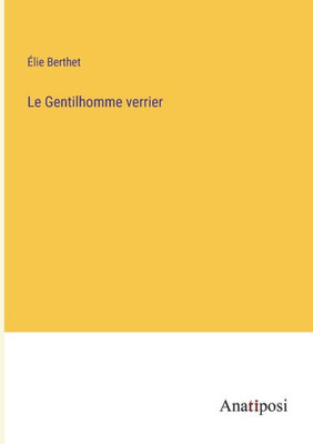 Le Gentilhomme Verrier (French Edition)