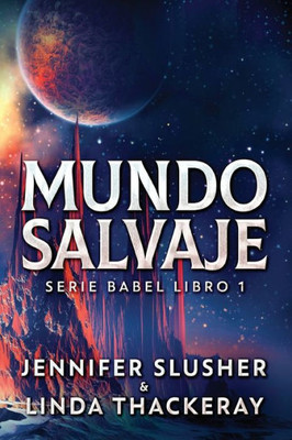 Mundo Salvaje (Serie Babel) (Spanish Edition)