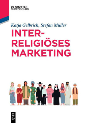 Interreligiöses Marketing (De Gruyter Studium) (German Edition)