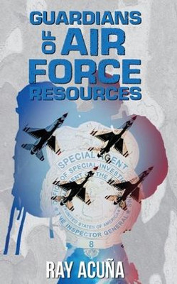 Guardians Of Air Force Resources