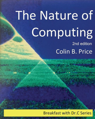 The Nature Of Computing 2Nd Edition