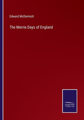 The Merrie Days Of England