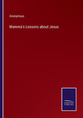 Mamma's Lessons About Jesus