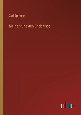 Meine Frühesten Erlebnisse (German Edition)