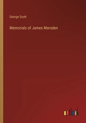 Memorials Of James Marsden