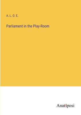 Parliament In The Play-Room
