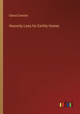 Heavenly Laws For Earthly Homes