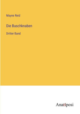 Die Buschknaben: Dritter Band (German Edition)
