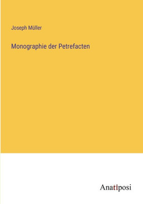 Monographie Der Petrefacten (German Edition)