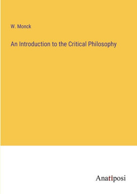 An Introduction To The Critical Philosophy