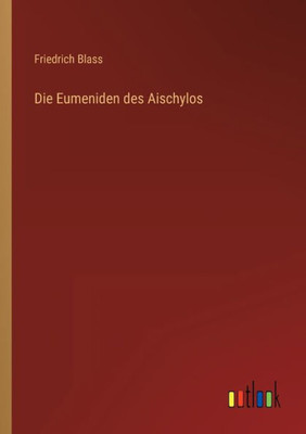 Die Eumeniden Des Aischylos (German Edition)