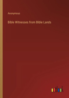 Bible Witnesses From Bible Lands